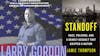 Episode 28 STANDOFF Part 2: Larry Gordon
