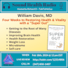 William Davis, MD:  Four-weeks to restoring health & vitality with a 'Super Gut'