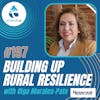 #197: Building Up Rural Resilience