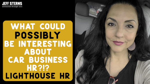 Marcia Kozera/ Lighthouse HR- What could POSSIBLY be interesting about car business HR?!?
