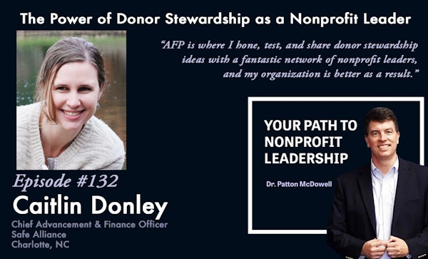 132: The Power of Donor Stewardship as a Nonprofit Leader (Caitlin Donley)
