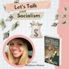 Let's Talk Socialism w/Madison Moore
