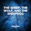 The Sheep, The Wolf, and The Sheepdog