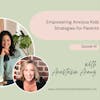 Empowering Anxious Kids: Strategies for Parents with Anastasia Arauz | ep.59