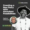 028 Creating a New Story With Abundant Possibilities - Dejhon Wilmore