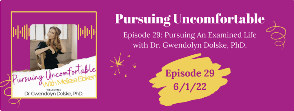 Episode 29: Pursuing An Examined Life with Dr. Gwendolyn Dolske