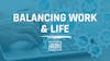 How to Balance Work and Life