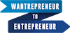 The Wantrepreneur to Entrepreneur Podcast Logo