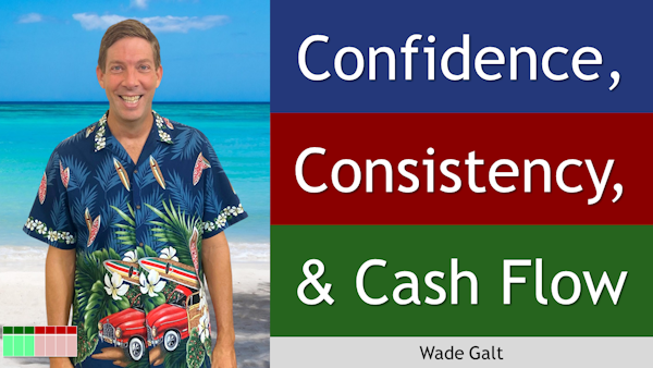 157. Confidence, Consistency, & Cash Flow