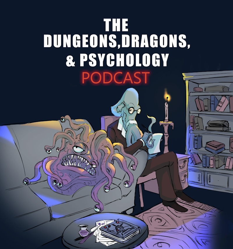 The Dungeons, Dragons, & Psychology Podcast