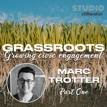 Grassroots: Mayoral candidate Marc Trotter – Part One