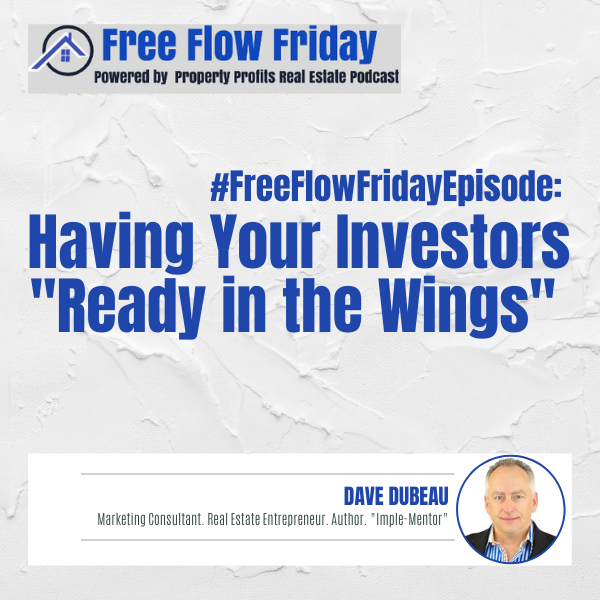 #FreeFlowFriday: Having Your Investors “Ready in the Wings” with Dave Dubeau