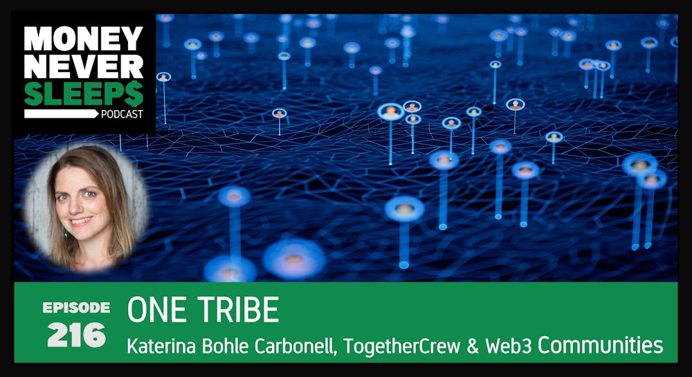 216: One Tribe | Katerina Bohle Carbonell, TogetherCrew and Web3 Communities