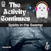 Episode 68: Spirits in the Swamp