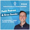 La motivation (Team Carotte ou Bâton ?) | E003 PPGS