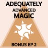 Bonus Episode 2: Surprisingly Wholesome Goblins Pt. 2/2