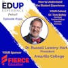 500: How to Understand the Student Experience - with Dr. Russell Lowery-Hart, President of Amarillo College