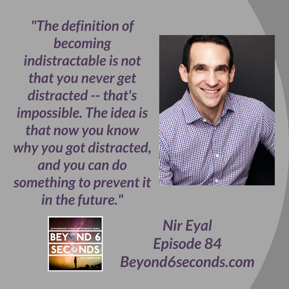 Episode 84: Becoming Indistractable -- with Nir Eyal