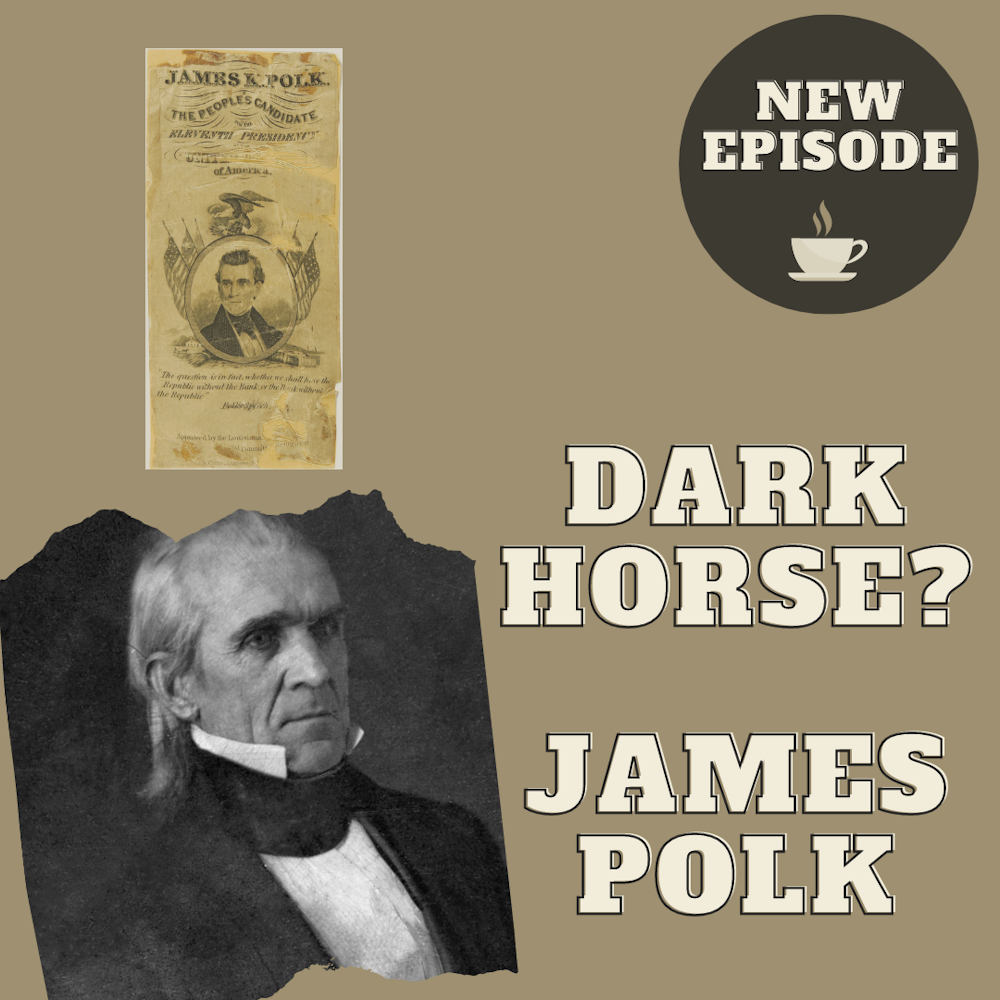 Dark Horse? James Polk