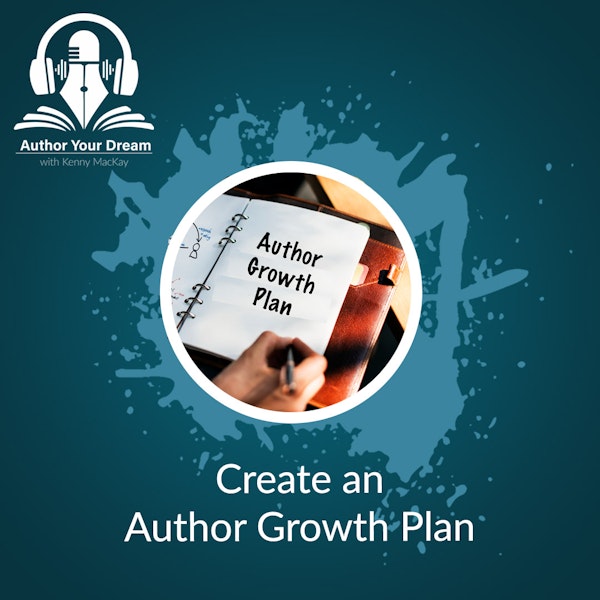 How to Create an Author Growth Plan to Succeed in Your Writing Journey