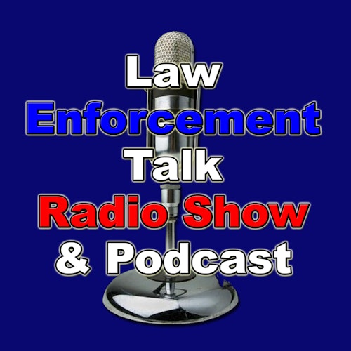 Law Enforcement Talk Radio Show and Podcast