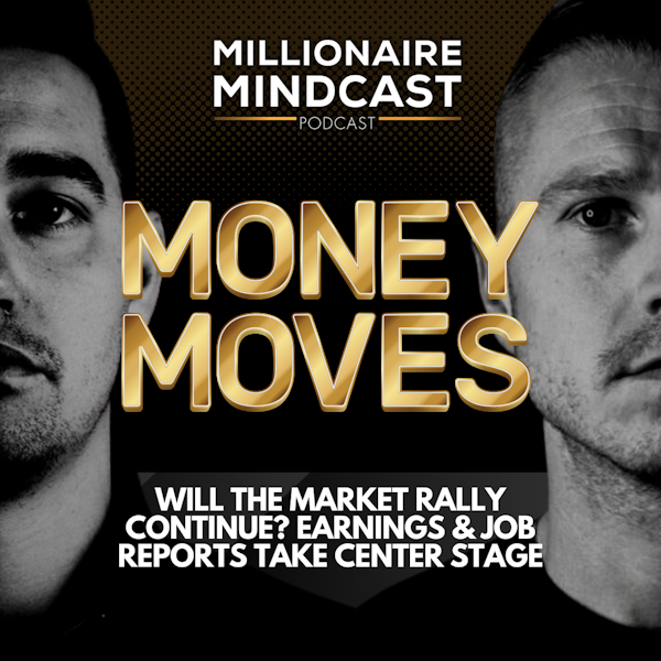 Will The Market Rally Continue? Earnings & Job Reports Take Center Stage! | Money Moves