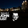 S1 | E2 | John List