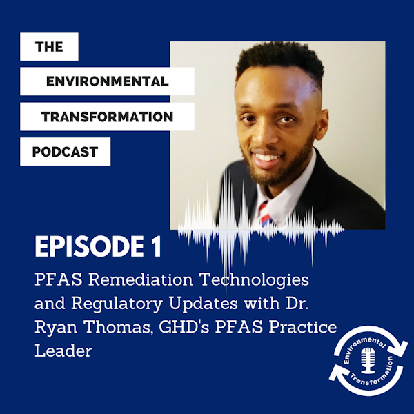 Interview with GHD’s Dr. Ryan Thomas about PFAS Remediation Technologies and regulatory updates.
