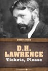 582 Tickets, Please by D.H. Lawrence (with Mike Palindrome) | My Last Book with Myron Tuman