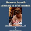 E31 Maureen: Listening To Your Intuition- homebirth, stalled labor, breastfeeding struggles postpartum, giving birth as a midwife