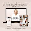 Money Breakthrough: Creating Your Rich Inner Circle [11 of 12 series]