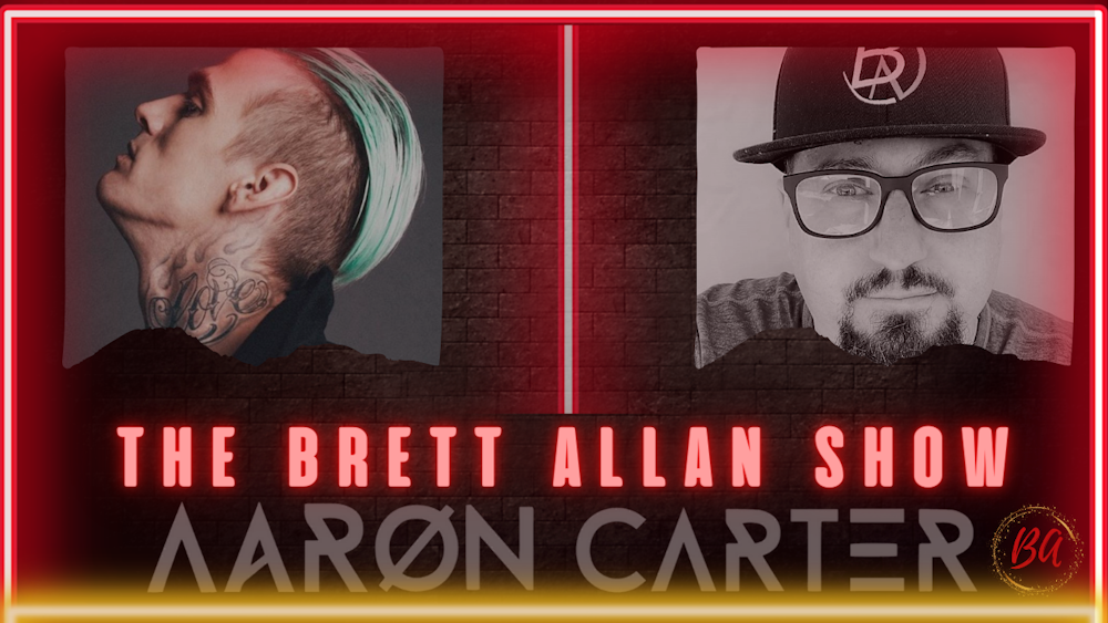 A Brett Allan Show Exclusive with Singer and Musician Aaron Carter