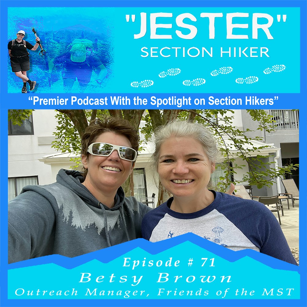 Episode #71 - Betsy Brown (Outreach Manager, Friends of the Mountains To Sea Trail)