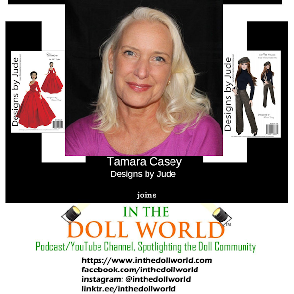 Tamara Casey, Owner of Designs by Jude on In The Doll World doll podcast