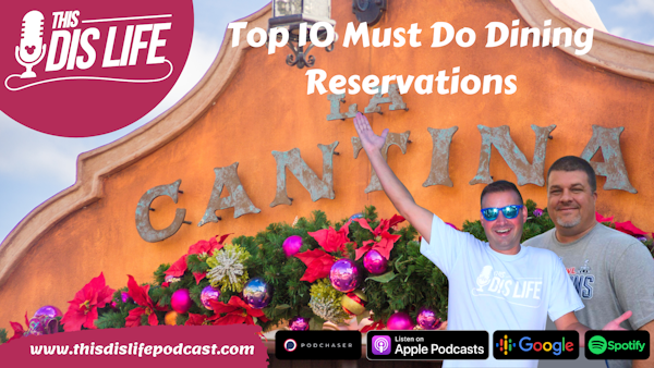 Top 10 Must Do Dining Reservations