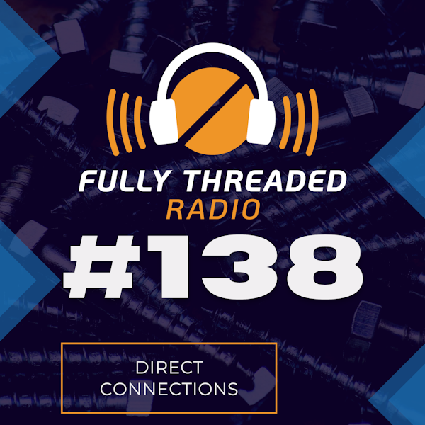 Episode #138 -  Direct Connections