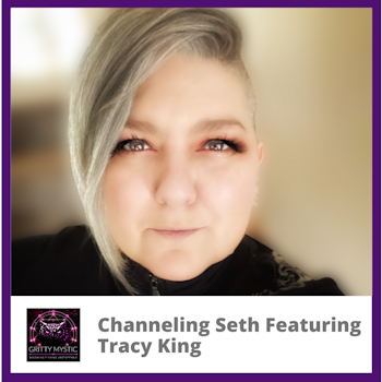 Channeling Seth Featuring Tracy King