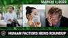 Human Factors Weekly News (03/01/22)