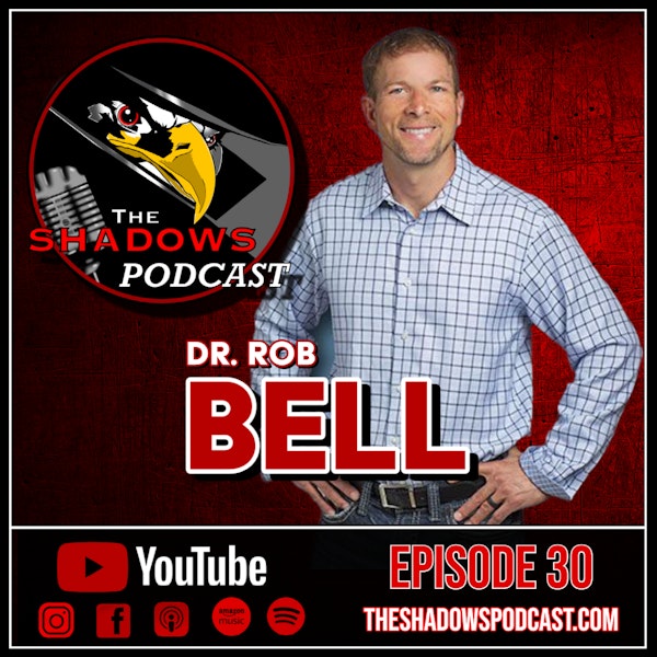 Episode 30: The Chronicles of Dr. Rob Bell
