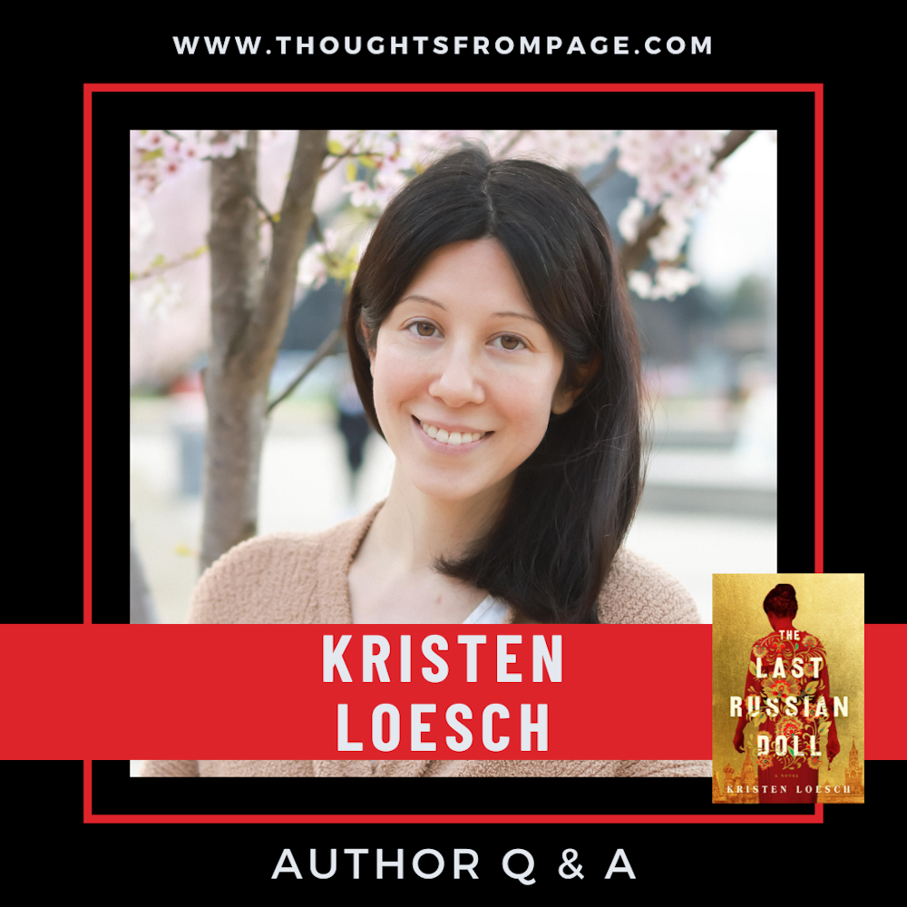 Q & A with Kristen Loesch, Author of THE LAST RUSSIAN DOLL