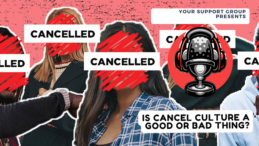 Is Cancel Culture a Good thing or a Bad thing?