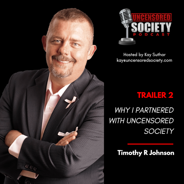 Intro to Uncensored Society with your Co-host Timothy R. Johnson