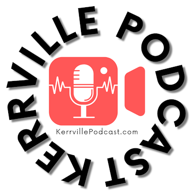 Kerrville Podcast