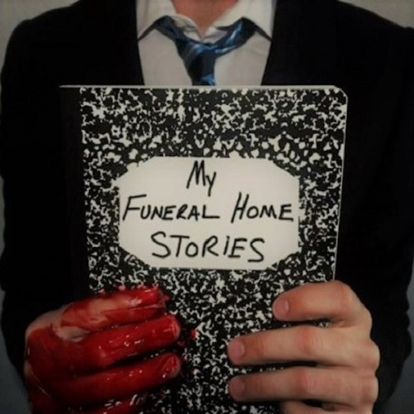 Episode 73: Grant Inman (Host of the My Funeral Home Stories podcast)