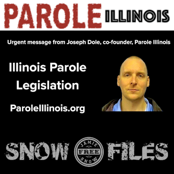 S2-Bonus - Urgent Call for Help - Parole for Lifers Legislation with Joe Dole, Parole Illinois