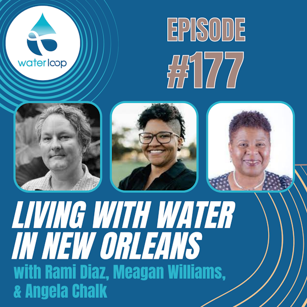 #177: Living With Water In New Orleans