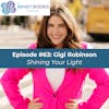 63. Shining Your Light with Gigi Robinson