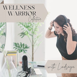 Wellness Warrior Collective Podcast
