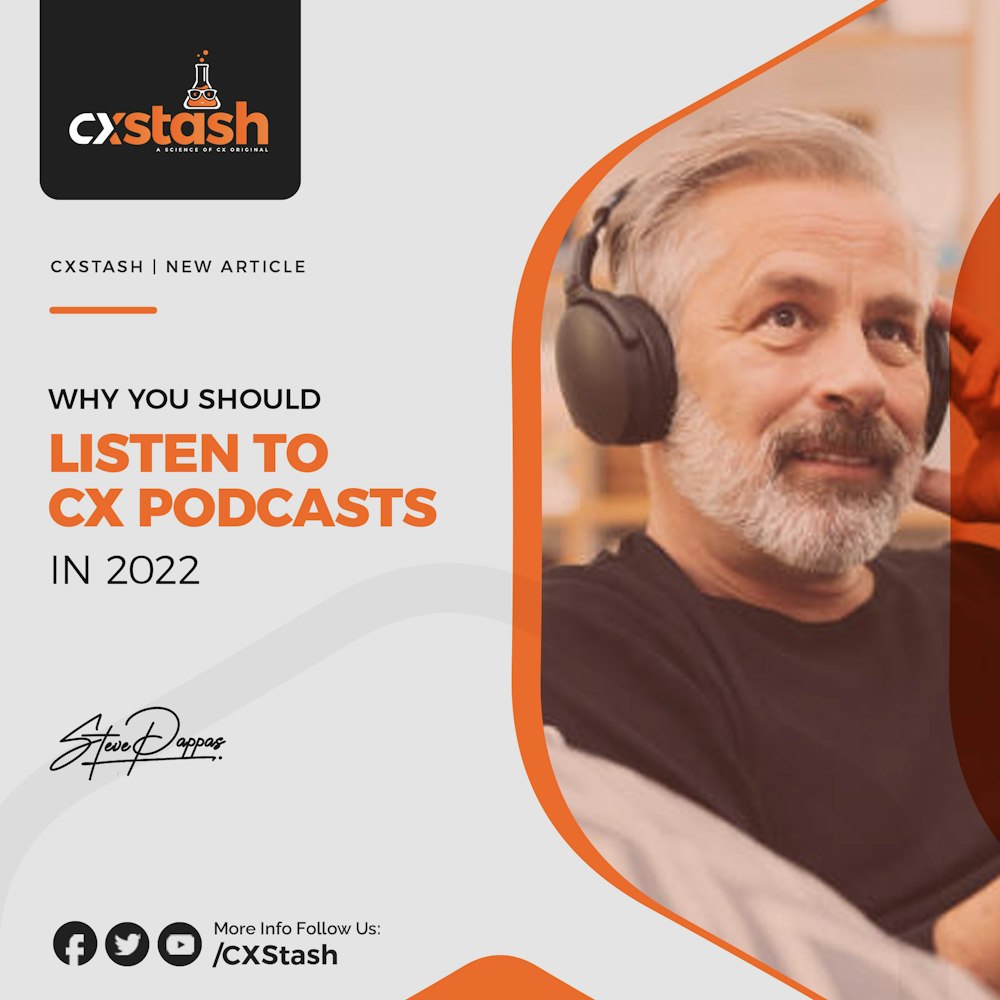 Why You Should Listen to CX Podcasts in 2022