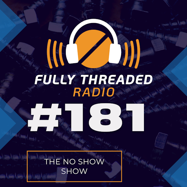 Episode #181 - The No Show Show